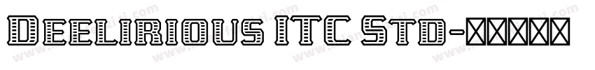Deelirious ITC Std字体转换